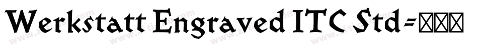 Werkstatt Engraved ITC Std字体转换